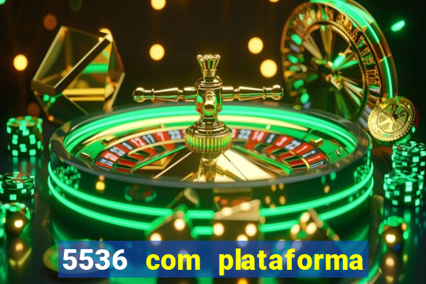 5536 com plataforma de jogos